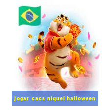 jogar caca niquel halloween